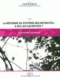Jean-Pierre Laffargue - La réforme du système des retraites : à qui les sacrifices ?.