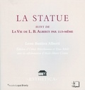 Leon Battista Alberti - La Statue suivi de La Vie de L.B. Alberti par lui-même.