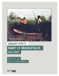 Shelby Foote - Bart le magnifique.