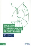 Sophie Duval et Guillaume Perrier - Bulletin d'informations proustiennes N° 53/2023 : .