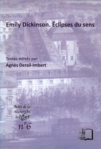  Collectif et Agnès Derail-Imbert (éd.) - Emily Dickinson. Éclipses du sens.
