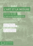 Béatrice Joyeux-Prunel - L'Art et la mesure - Histoire de l'art et méthodes quantitatives.