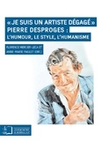  Mercier-Leca et  Paillet - "Je suis un artiste dégagé" - Pierre Desproges : l'humour, le style, l'humanisme.