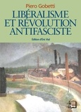 Piero Gobetti - Libéralisme et révolution antifasciste.
