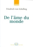 Friedrich von Schelling - De l'âme du monde.