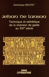 Dominique Boutet - Jehan de Lanson - Technique et esthétique de la chanson de geste au XIIIe siècle.