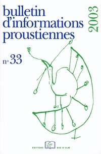  Collectif - Bulletin d'informations proustiennes N° 33/2003 : .