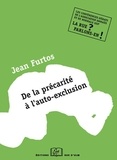Jean Furtos - De la précarité à l'auto-exclusion.