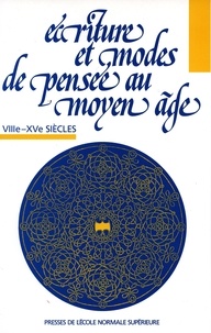 Dominique Boutet et Laurence Harf-Lancner - Écriture et modes de pensée au Moyen Age - VIIIe-XVe siècles.