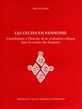 Miklos Szabo - Les Celtes en Pannonie - Contribution à l'histoire de la civilisation celtique dans la cuvette des Karpates.