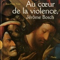 Jean-Marie Tézé - Au coeur de la violence, Jérôme Bosch - Le Portement de croix de Gand.