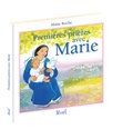 Maïte Roche - Premières prières avec Marie.