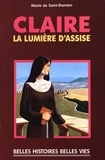 Marie de Saint-Damien et Andrée Mellerio - Claire - La lumière d'Assise.