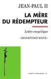  Jean-Paul II - La Mère du Rédempteur - Lettre encyclique - Redemptoris Mater.
