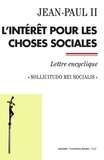  Jean-Paul II - L'intérêt pour les choses sociales - Sollicitudo rei socialis - Lettre encyclique.