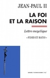  Jean-Paul II - La foi et la raison - Fides et ratio - Lettre encyclique.