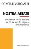  Concile Vatican Ii - Nostra Aetate - Déclaration sur les relations de l'Église avec les religions non chrétiennes.