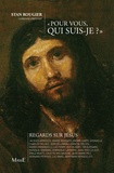 Stan Rougier - "Pour vous, qui suis-je ?" - Regards sur Jésus.