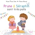 Karine-Marie Amiot et Florian Thouret - Prune et Séraphin sont très polis.