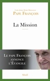  Pape François - La Mission - Le Pape François annonce l'Évangile.