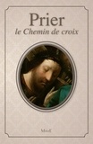 Bernadette Mélois - Prier le Chemin de croix.