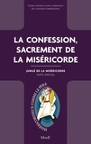 Conseil pontifical pour la pro - La confession, sacrement de la Miséricorde - Jubilé de la Miséricorde - Texte officiel.