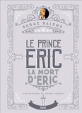 Serge Dalens - Le prince Eric Tome 4 : La mort d'Eric.