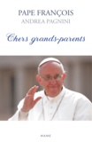 Andrea Pagnini et  Pape François - Chers grands-parents.