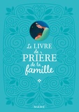 Mathilde Ray et Eric Puybaret - Le livre de prière de la famille.