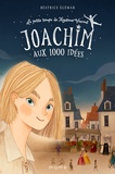 Béatrice Egémar - La petite troupe de Monsieur Vincent Tome 1 : Joachim aux 1000 idées.