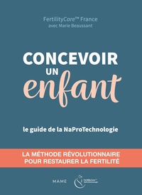  FertilityCare France - Concevoir un enfant - Restaurer la fertilité avec la NaProTechnologie.