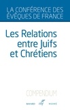  Conférence des Évêques de Fran - Les relations entre Juifs et Chrétiens - Compendium.