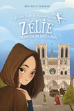 Béatrice Egémar - La petite troupe de Monsieur Vincent Tome 2 : Zélie, l'orpheline de Notre-Dame.