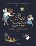 Anna de Laforcade et Marthe Poizat - Le Noël du maître verrier et autres contes inédits.