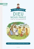  Diocèse de Tarbes et Lourdes et Frédéric Hubert - Dieu nous parle Année 1 - Livre de l'accompagnateur.