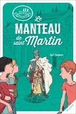 Cyril Lepeigneux et Alban Marilleau - Le manteau de saint Martin.