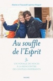 Marine Leprince-Ringuet et Foucauld Leprince-Ringuet - Au souffle de l'Esprit - Un voyage de noces à la rencontre de couples inspirants.
