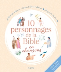 Raphaelle Villemain et Cécile Lemaire - 10 personnages de la Bible en chansons. 1 CD audio