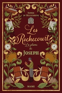 Sophie de Mullenheim - Les Rochecourt Tome 2 : La plume de Joseph.