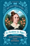 Gertrude Dordor et Egbert Corey - La Comtesse de Ségur, une aristocrate russe en France.
