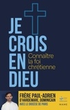 Paul-Adrien d' Hardemare - Je crois en Dieu - Connaître la foi chrétienne.