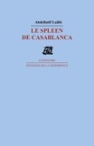 Abdellatif Laâbi - Le spleen de Casablanca - Poèmes.