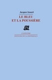 Jacques Izoard - Le bleu et la poussière - Poèmes.