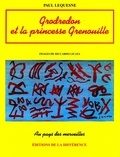 Paul Lequesne - Grodredon Et La Princesse Grenouille. Conte Republicain.