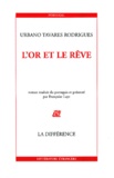 Urbano Tavares Rodrigues - L'Or Et Le Reve.