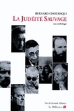 CHOURAQUI Bernard - La Judeite Sauvage. Une Anthologie.