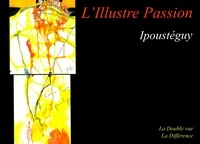  Ipoustéguy - L'Illustre Passion.