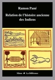 Ramon Pané - Relation de l'histoire ancienne des Indiens.