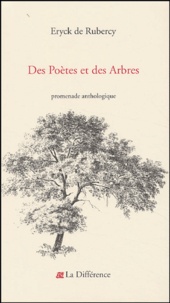 Eryck de Rubercy - Des poètes et des arbres.