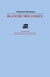 Mohamed Hmoudane - Blanche mécanique.